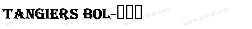 Tangiers Bol字体转换